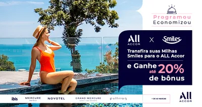 Smiles para ALL Accor: Ganhe 20% de Bônus na Transferência de Milhas